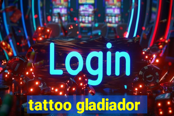 tattoo gladiador
